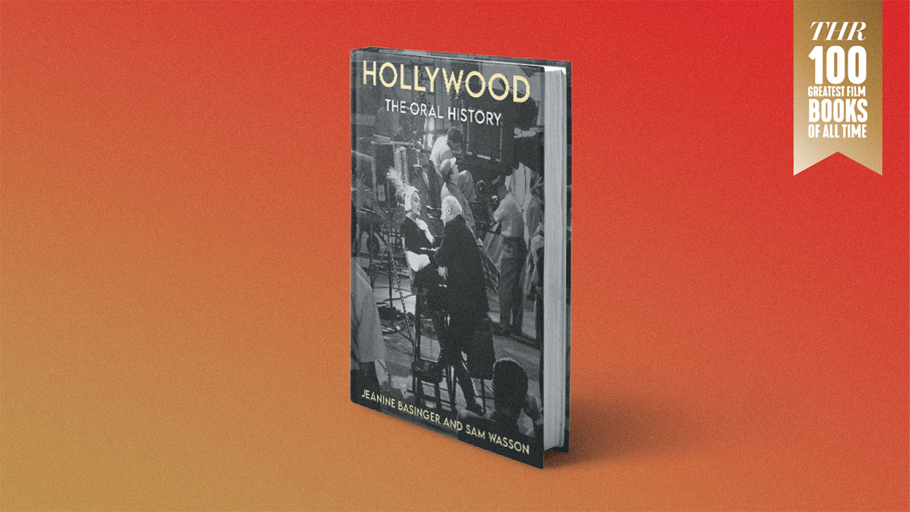 76 tie Hollywood: The Oral History Jeanine Basinger and Sam Wasson Harper 2022 Oral History